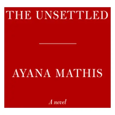 "The Unsettled" - "" ("Mathis Ayana")(Pevná vazba)