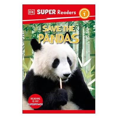 "DK Super Readers Level 1 Save the Pandas" - "" ("DK")(Pevná vazba)