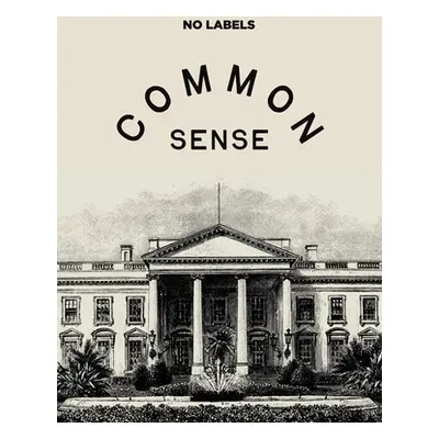 "Common Sense" - "" ("No Labels")(Paperback)