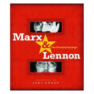 "Marx & Lennon: The Parallel Sayings" - "" ("Green Joey")(Paperback)