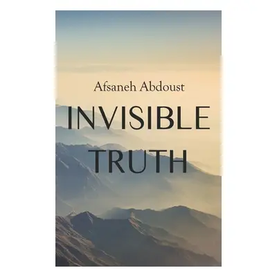 "Invisible Truth" - "" ("Abdoust Afsaneh")(Paperback / softback)