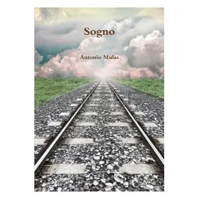 "Sogno" - "" ("Mulas Antonio")(Paperback)