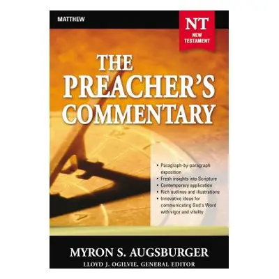 "The Preacher's Commentary - Vol. 24: Matthew: 24" - "" ("Augsburger Myron")(Paperback)