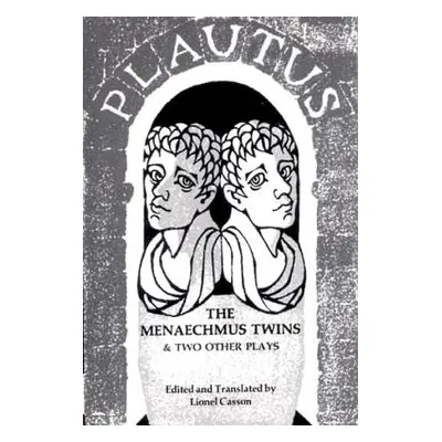 "Menaechmus Twins and Two Other Plays" - "" ("Plautus Titus Maccius")(Paperback)