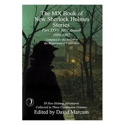 "The MX Book of New Sherlock Holmes Stories Part XXVI: 2021 Annual (1889-1897)" - "" ("Marcum Da