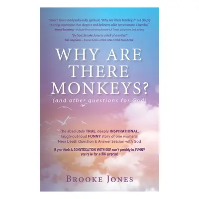 "Why Are There Monkeys? (and other questions for God)" - "" ("Jones Brooke")(Paperback)