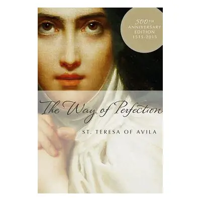 "The Way of Perfection" - "" ("St Teresa of Avila")(Paperback)