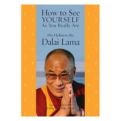 "How to See Yourself as You Really Are" - "" ("Dalai Lama His Holiness the")(Paperback)