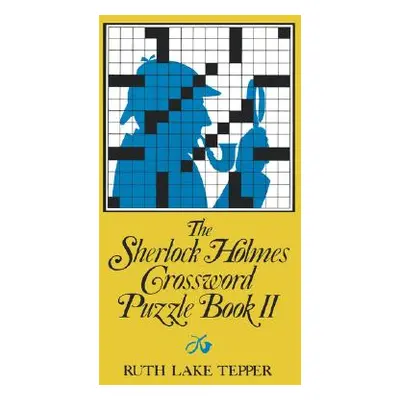 "The Sherlock Holmes Crossword Puzzle Book II" - "" ("Tepper Ruth Lake")(Paperback)