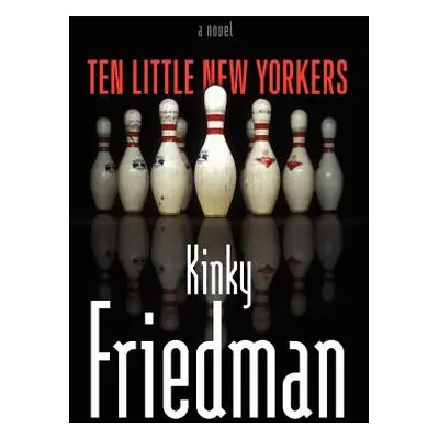 "Ten Little New Yorkers" - "" ("Friedman Kinky")(Paperback)