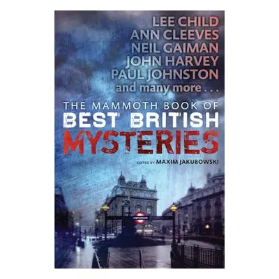 "The Mammoth Book of Best British Mysteries, Volume 10" - "" ("Jakubowski Maxim")(Paperback)