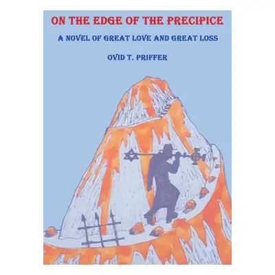 "On the Edge of the Precipice" - "" ("Priffer Ovid T.")(Paperback)