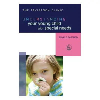 "Understanding Your Young Child with Special Needs" - "" ("Bartram Pamela")(Paperback)