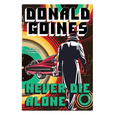 "Never Die Alone" - "" ("Goines Donald")(Paperback)