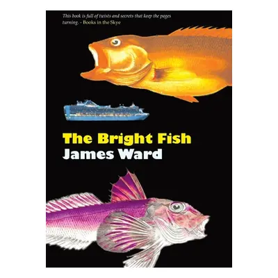 "The Bright Fish" - "" ("Ward James")(Pevná vazba)