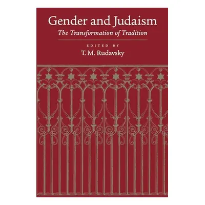 "Gender and Judaism: The Transformation of Tradition" - "" ("Rudavsky Tamar")(Paperback)