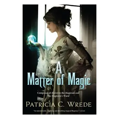 "A Matter of Magic: Mairelon and the Magician's Ward" - "" ("Wrede Patricia C.")(Paperback)