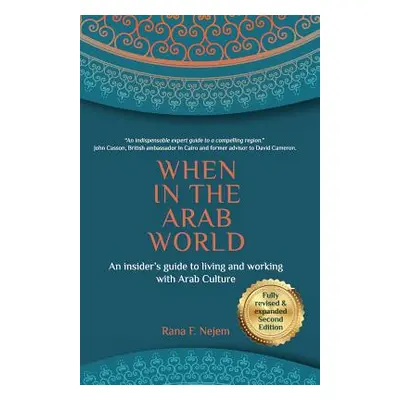 "When in the Arab World: An insider's guide to living and working with Arab culture" - "" ("Neje