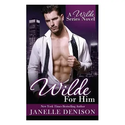 "Wilde for Him (Wilde Series)" - "" ("Denison Janelle")(Paperback)