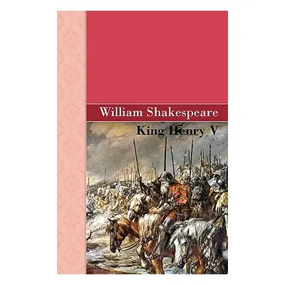 "King Henry V" - "" ("Shakespeare William")(Pevná vazba)