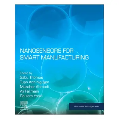 "Nanosensors for Smart Manufacturing" - "" ("Thomas Sabu")(Paperback)