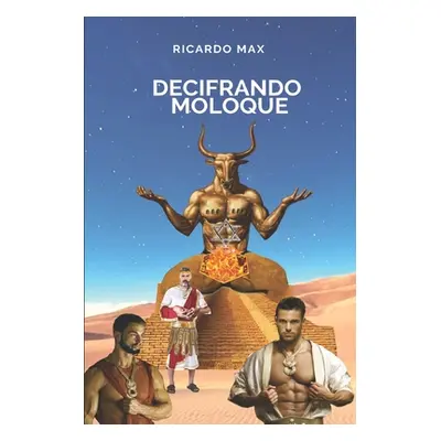 "Decifrando Moloque" - "" ("Max Ricardo")(Paperback)