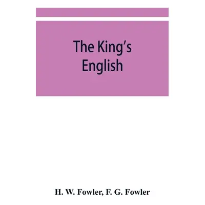 "The King's English" - "" ("W. Fowler H.")(Paperback)