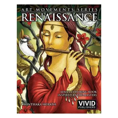 "Renaissance: Adult Coloring Book inspired by the Master Painters of the Renaissance Art Movemen