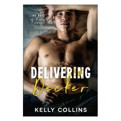 "Delivering Decker" - "" ("Collins Kelly")(Paperback)