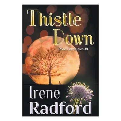 "Thistle Down" - "" ("Radford Irene")(Paperback)