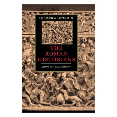 "The Cambridge Companion to the Roman Historians" - "" ("Feldherr Andrew")(Paperback)