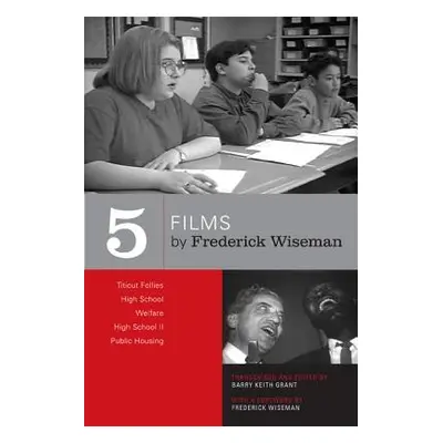 "Five Films by Frederick Wiseman: Titicut Follies, High School, Welfare, High School II, Public 