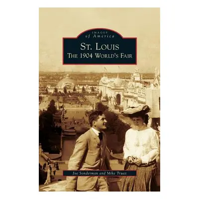 "St. Louis: The 1904 World's Fair" - "" ("Sonderman Joe")(Pevná vazba)