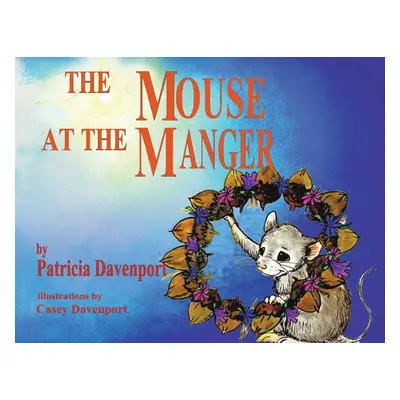 "The Mouse at the Manger" - "" ("Davenport Patricia")(Paperback)