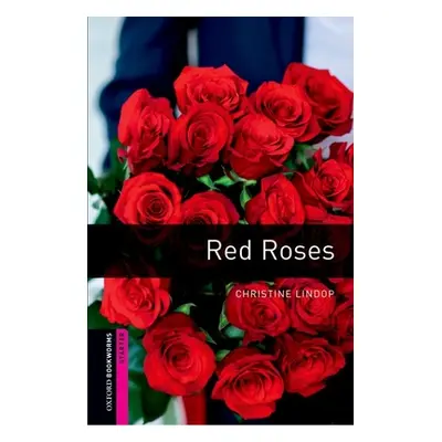 "Oxford Bookworms Library: Red Roses: Starter: 250-Word Vocabulary" - "" ("Lindop Christine")(Pa