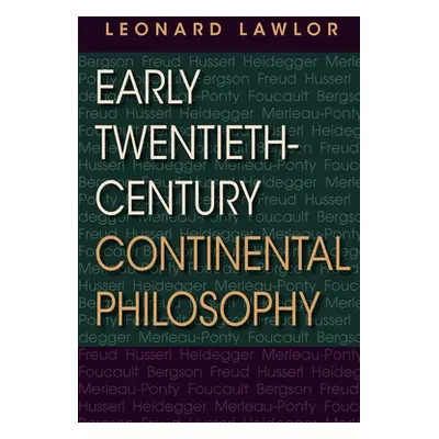 "Early Twentieth-Century Continental Philosophy" - "" ("Lawlor Leonard")(Paperback)