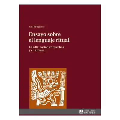 "Ensayo sobre el lenguaje ritual; La adivinacin en quechua y en aimara" - "" ("Bongiorno Vito")(