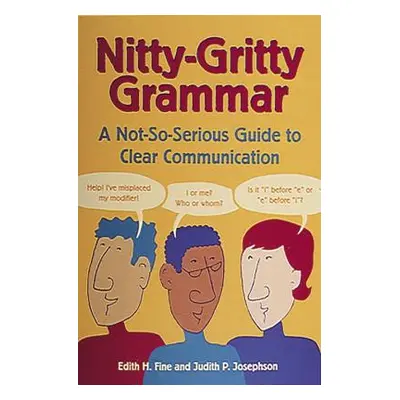 "Nitty-Gritty Grammar: A Not-So-Serious Guide to Clear Communication" - "" ("Fine Edith Hope")(P