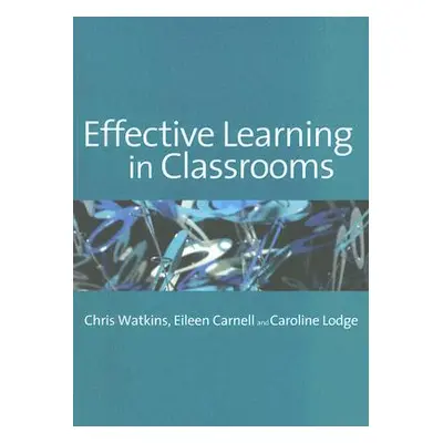 "Effective Learning in Classrooms" - "" ("Watkins Chris")(Paperback)