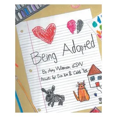 "Being Adopted" - "" ("Lcsw Amy Wilkerson")(Paperback)