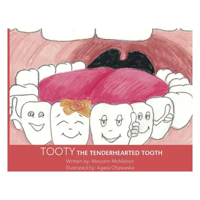 "Tooty the Tenderhearted Tooth!" - "" ("McMahon Maryann")(Paperback)