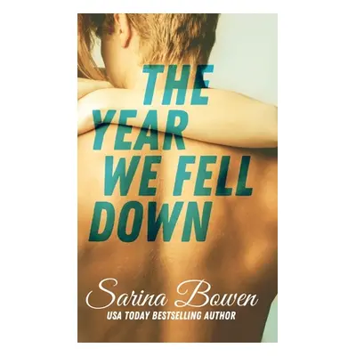 "Year We Fell Down" - "" ("Bowen Sarina")(Pevná vazba)