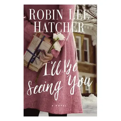 "I'll Be Seeing You" - "" ("Hatcher Robin Lee")(Paperback)