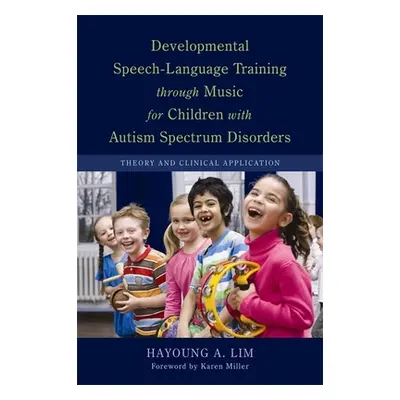 "Developmental Speech-Language Training Through Music for Children with Autism Spectrum Disorder