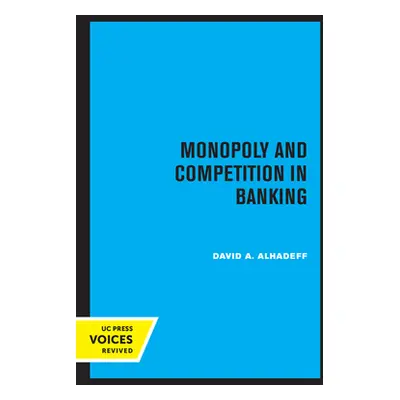 "Monopoly and Competition in Banking" - "" ("Alhadeff David A.")(Paperback)