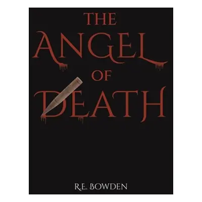 "The Angel of Death" - "" ("Bowden R. E.")(Paperback)