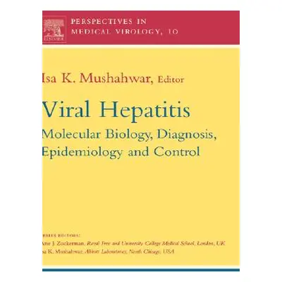 "Viral Hepatitis Molecular Biology Diagnosis and Control: Volume 10" - "" ("Mushahwar Isa K.")(P