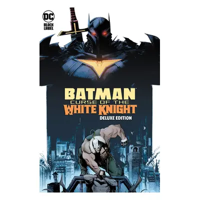 "Batman: Curse of the White Knight the Deluxe Edition" - "" ("Murphy Sean")(Pevná vazba)