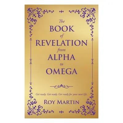 "The Book of Revelation from Alpha to Omega" - "" ("Martin Roy")(Paperback)