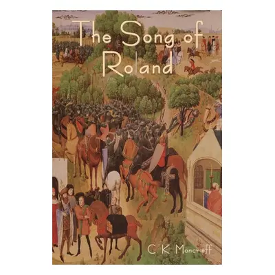 "The Song of Roland" - "" ("Moncrieff C. K.")(Paperback)